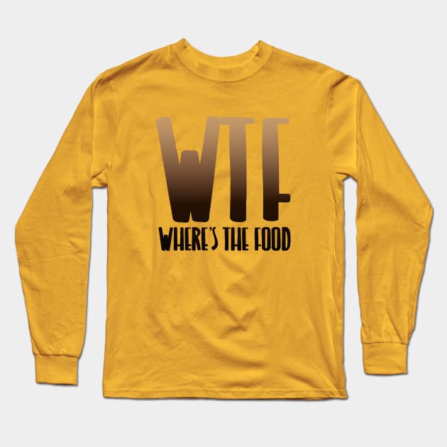 WHERE'S THE FOOD Long Sleeve T-Shirt by EdsTshirts